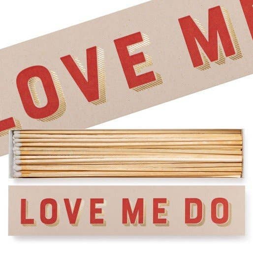 Love Me Do | Long - Safety Matches-Matches-LNH Edit